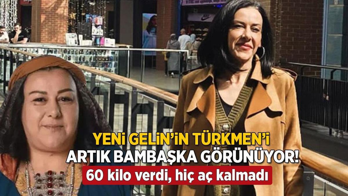 ‘Yeni Gelin’in Türkmen’i Esin Gündoğdu artık bambaşka! 60 kilo verdi, hiç aç kalmadı