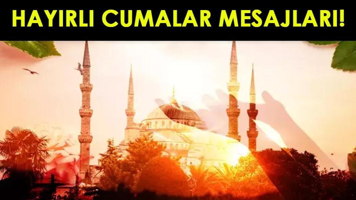 RAMAZAN AYI CUMA MESAJLARI RESİMLİ: En Güzel, Anlamlı, Dualı, Ayetli, Yazılı, Bayraklı Cuma Mesajları ve Sözleri 2025